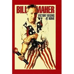 Bill Maher: Victory Begins at Home