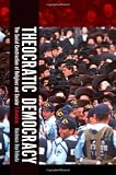 Theocratic Democracy: The Social Construction of Religious and Secular Extremism
