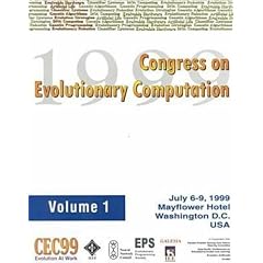 Proceedings of the 1999 Congress on Evolutionary Computation: Cec99 : July 6-9, 1999 Mayflower Hotel Washington, D.C. USA