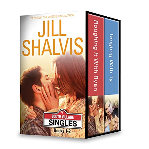 Jill Shalvis South Village Singles Series Books 1-2: Roughing it with Ryan/Tangling with Ty