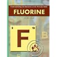 Fluorine (Understanding the Elements of the Periodic Table: Set 3)