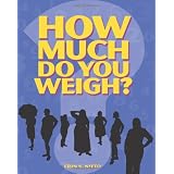 How Much do you Weigh? ~ Erin S Nieto