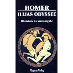 Ilias und Odyssee. Illustrierte Gesamtausgabe (Gebundene Ausgabe)