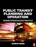 Public Transit Planning and Operation: Theory, Modeling and Practice