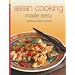 Asian Cooking Made Easy: Nurtitious Meals in Minutes (Learn to Cook Series)