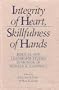 Integrity of Heart, Skillfulness of Hands: Biblical and Leadership Studies in Honor of Donald K. Campbell