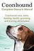 Coonhound Dog. Coonhound Complete Owner's Manual. Coonhound Care, Costs, Feeding, Health, Grooming and Training All Included.