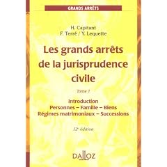 Les grands arr�ts de la jurisprudence civile : Tome 1