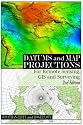 Datums and Map Projections: For Remote Sensing, GIS and Surveying