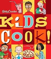 Betty Crocker's Kids Cook!