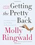 Getting the Pretty Back: Friendship, Family, and Finding the Perfect Lipstick