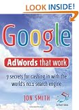 Google AdWords That Work: 7 Secrets to Cashing in with the No.1 Search Engine (52 Brilliant Ideas)