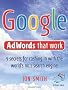 Google AdWords That Work: 7 Secrets to Cashing in with the No.1 Search Engine (52 Brilliant Ideas)
