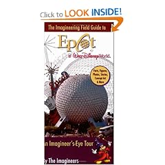 Imagineering Field Guide to Epcot at Walt Disney World, The