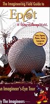 Imagineering Field Guide to Epcot at Walt Disney World, The