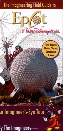 City Travel Guides Discounted  Books : Imagineering Field Guide to Epcot at Walt Disney World, The: An Imagineer's -Eye Tour