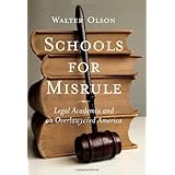 Schools for Misrule: Legal Academia and an Overlawyered America
