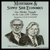 Monetarism and Supply Side Economics: Free Market Thought in the Late 20th Century | [Arjo Klamer, Alan Reynolds]