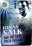 Jonas Salk and the First Polio Vaccine (Miracle Makers)