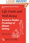 Life Goals and Well-Being: Towards a Positive Psychology of Human Striving