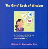 The Girls' Book of Wisdom: Empowering, Inspirational Quotes from over 400 Fabulous Females