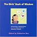  The Girls' Book of Wisdom: Empowering, Inspirational Quotes from over 400 Fabulous Females 