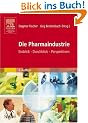 Die Pharmaindustrie: Einblick, Durchblick, Perspektiven