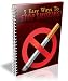 5 Easy Ways To Stop Smoking: Find Out How You Can Quit Smoking Quickly, Easily & Permanently!