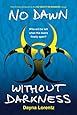 No Dawn without Darkness: No Safety In Numbers: Book 3
