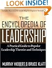 The Encyclopedia of Leadership: A Practical Guide to Popular Leadership Theories and Techniques
