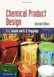 Chemical Product Design (Cambridge Series in Chemical Engineering)