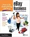 How to Do Everything with Your eBay Business, Second Edition by Greg Holden