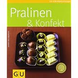 Pralinen &  Konfekt (GU K�chenratgeber Relaunch 2006)von "Karin Ebelsberger"