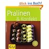 Pralinen &  Konfekt (GU K�chenratgeber Relaunch 2006)