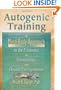 Autogenic Training: A Mind-Body Approach to the Treatment of Fibromyalgia and Chronic Pain Syndrome