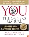 YOU: The Owner's Manual, Updated and Expanded Edition: An Insider's Guide to the Body that Will Make You Healthier and Younger