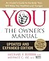 YOU: The Owner's Manual, Updated and Expanded Edition: An Insider's Guide to the Body that Will Make You Healthier and Younger