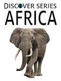 Africa: Discover Series Book for Kids (Kindle Kids Library)