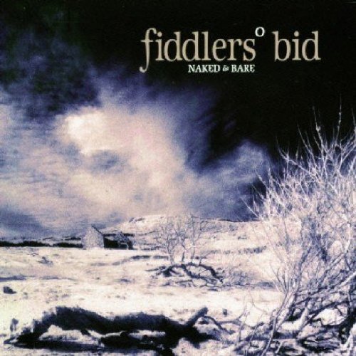 FIDDLERS BID : NAKED & BARE