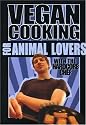 Vegan Cooking For Animal Lovers