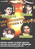 Los Hombres No Deben Llorar