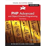 PHP Advanced and Object-Oriented Programming: Visual QuickPro Guide (3rd Edition)