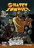 Jesus Hates Zombies featuring Lincoln Hates Werewolves Jesus Hates Zombies featuring Lincoln Hates Werewolves