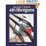 American & British 410 Shotguns by Ronald S. Gabriel
