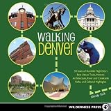 Walking Denver: 30 Tours an [Paperback]