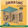 Lincoln Logs Building Manual (Graphic Instructions for 37 World-famous Designs) (Package)