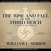 The Rise and Fall of the Third Reich: A History of Nazi Germany | [William L. Shirer]