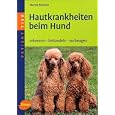 Hautkrankheiten beim Hund: Erkennen - behandeln - vorbeugen