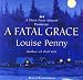 A Fatal Grace (Three Pines Mysteries, No. 2)