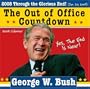 2008 George W. Bush Out of Office Countdown Wall Calendar